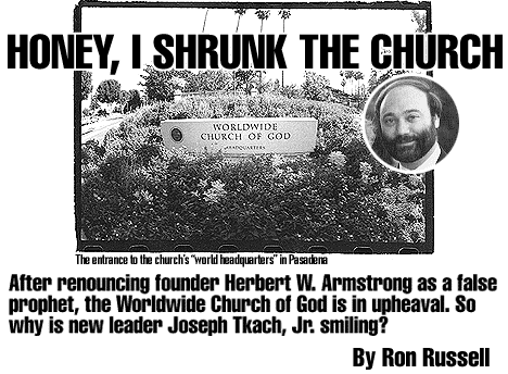 HONEY I SHRUNK THE
                      CHURCH